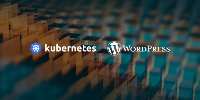 Deploying WordPress in Kubernetes: How to run a scalable and highly available WordPress site in a Kubernetes cluster